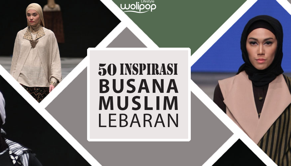 50 Inspirasi  Busana  Muslim  Lebaran 