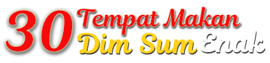 30 Tempat Makan Dimsum Enak
