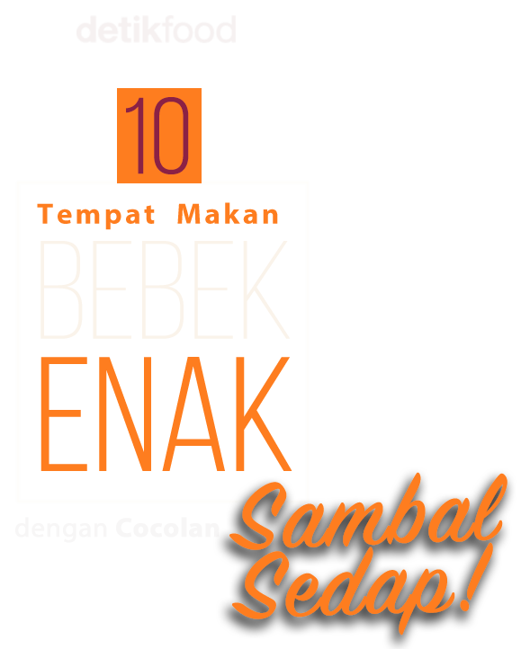 10 Tempat Makan Bebek Enak dengan Cocolan Sambal Sedap