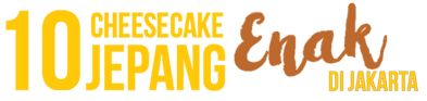 10 Cheesecake Jepang Enak di Jakarta